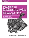 Designing for Scalability with Erlang/OTP: Implement Robust, Fault-Tolerant Systems cover