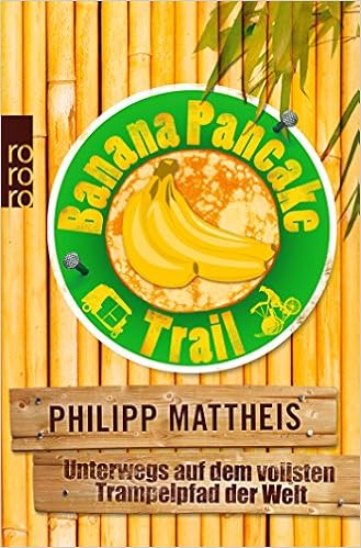 Banana Pancake Trail Philipp Mattheis