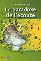 Le  paradoxe de l'écoute
