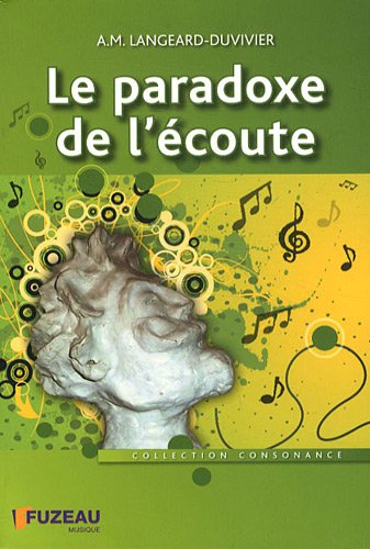 Le  paradoxe de l'écoute