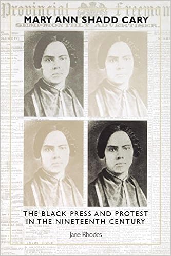 Mary Ann Shadd Cary The Black Press And Protest In The Nineteenth Century Rhodes Jane 9780253213501 Amazon Com Books
