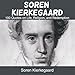 Soren Kierkegaard: 100 Quotes on Life, Religion, and Redemption