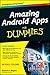 Amazing Android Apps For Dummies