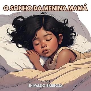Livro O SONHO DA MENINA MAMÁ - EDIÇÃO ILUSTRADA