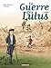 La Guerre des Lulus, Tome 6 : Lucien by 