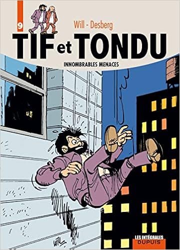 Tif Et Tondu L Integrale Tome 9 Innombrables Menaces Amazon Fr Stephen Desberg Will Livres