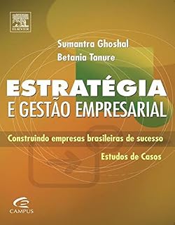Livro Estratégia e Gestão Empresarial: Construindo Empresas Brasileiras de Sucesso