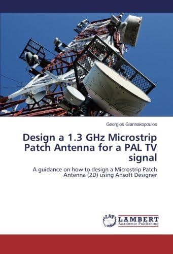 Design a 1.3 GHz Microstrip Patch Antenna for a PAL TV signal
