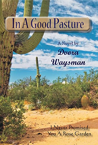 In A Good Pasture: A Captivating Story Of Aliyah by Dvora Waysman