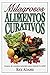 Milagrosos Alimentos Curativos
