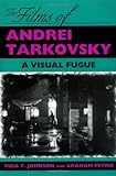 The Films of Andrei Tarkovsky: A Visual Fugue cover