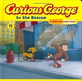 Curious George to the Rescue: A Slide and Peek Book