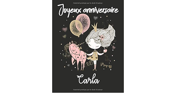 Joyeux Anniversaire Carla Cahier De Dessins Carnet De Croquis Personnalise Format Extra Large 1 Pages A Remplir De Croquis Cadeau Unique D Anniversaire Pour Filles French Edition Datters
