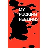 My Fucking Feelings