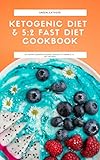 Master Weight Loss : Ketogenic Diet & 5:2 Fast Diet Cookbook: Ketogenic Desserts & Sweet Snacks Fat by 