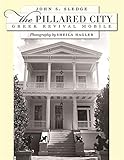 The Pillared City: Greek Revival Mobile by