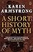 A Short History of Myth (The Myths) by Karen Armstrong