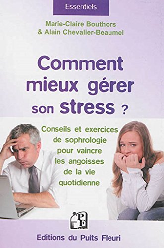 Comment mieux gérer son stress ?