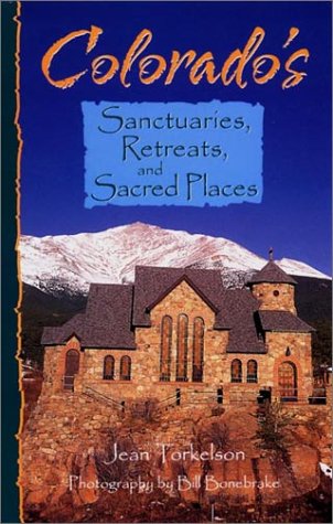 Colorado's Sanctuaries, Retreats, and Sacred Places