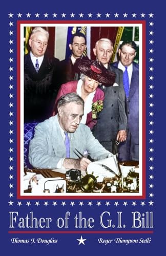 The GI Bill: The New Deal for Veterans (Pivotal Moments in
