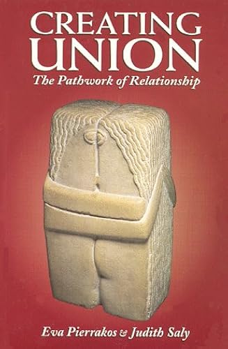 Download Creating Union: The Pathwork of Relationship PDF