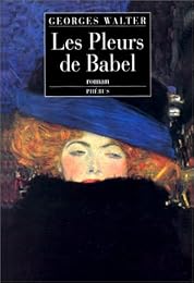 Les  pleurs de Babel ou Le siècle d'Erna