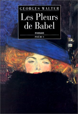 Les  pleurs de Babel ou Le siècle d'Erna
