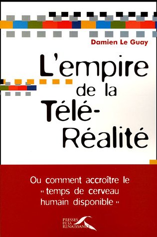 L' empire de la télé-réalité