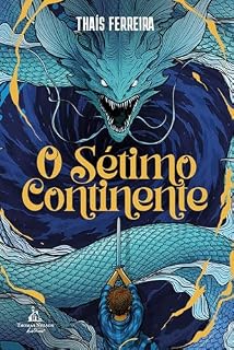 Livro O sétimo continente – Uma aventura fantástica repleta de mistérios, perigos e monstros