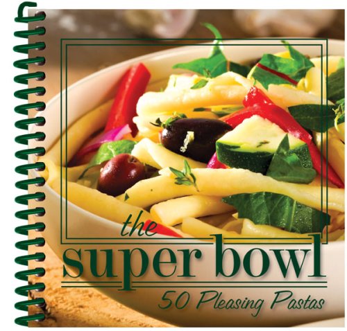 The Super Bowl, 50 Pleasing Pastas by CQ Products