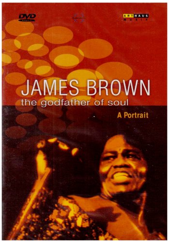 James Brown - The Godfather Of Soul - A Portrait