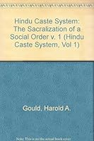 Hindu Caste System: The Sacralization of a Social Order, Vol. 1 8170010233 Book Cover