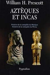 Aztèques et Incas