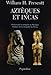 Aztèques et Incas : Grandeur et décadence de deux empires fabuleux by 