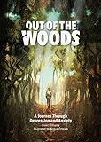 Out of the Woods: A Journey Through Depression and Anxiety by Brent Williams, Korkut Öztekin