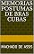 Livro Memorias Postumas de Bras Cubas: MACHADO DE ASSIS