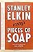 Pieces of Soap: Essays by Stanley Elkin, Sam Lipsyte