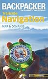 Backpacker magazine's Trailside Navigation: Map And Compass (Backpacker Magazine Series)