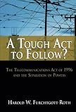 Image de A Tough Act to Follow?: The Telecommunications Act of 1996 and the Separation of Powers Failure
