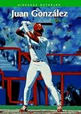 Juan Gonzalez (Hispanos Notables) by 