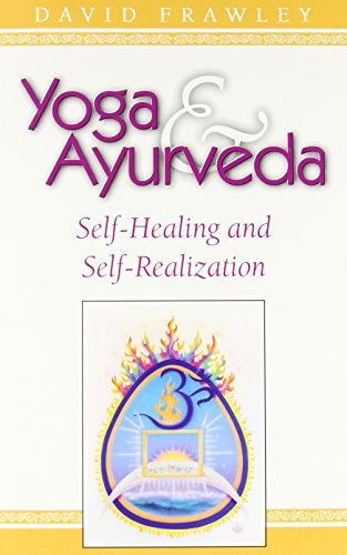 Yoga Ayurveda Self Healing And Self Realization - 
