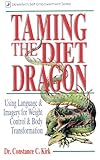 Image de Taming the Diet Dragon: Language & Imagery for Weight Control and Body Transformation (Llewellyn's Self-Empowerment)