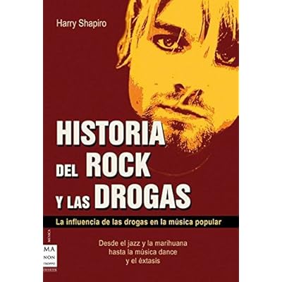 Historia del rock y las drogas: La influencia de las drogas en la música popular (Musica (605)) Historia del rock y las drogas: La influencia de las drogas en la música popular (Musica (605))