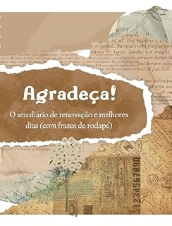 Livro AGRADEÇA!: O seu diário de renovação e melhores dias (com frases de rodapé)