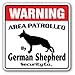 German Shepherd Security Sign Area Patrolled Guard Patrol Warning Pet Dog Vet