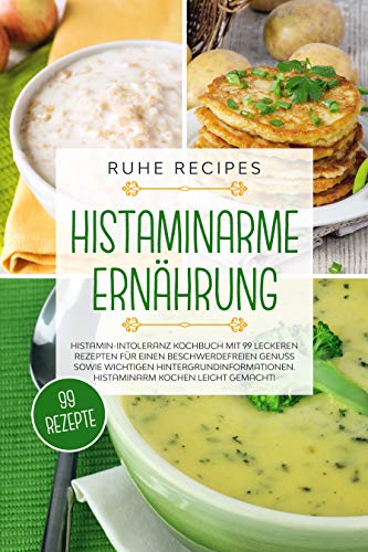 Amazon Com Histaminarme Ernahrung Histamin Intoleranz Kochbuch