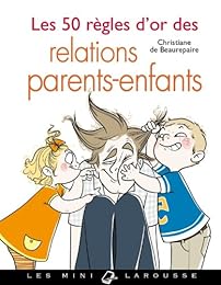 Les  50 règles d'or des relations parents-enfants
