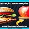 Livro Nutrição sem Restrições: Aprenda a Alimentar-se de Forma Livre e Saudável (Nutrição Comportamental - Saúde & Vida Livro 1)