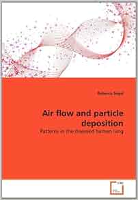 x particles flow air flow particle diseased deposition: and Patterns in Air the