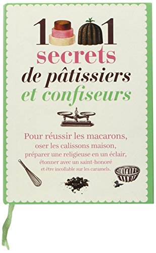 1001 secrets de patissiers confiseurs by (Hardcover)